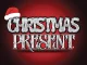 Mellow & Sleazy - Christmas Present Ft Gipa Entertainment & Dadaman