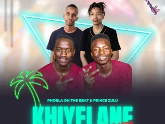 The Double P - Khiyelane Hala ft. Prince Zulu X Cliff Kayden & Kaycherlow