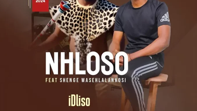 Nhloso - iDliso 2 ft. Shenge Wasehlalankosi