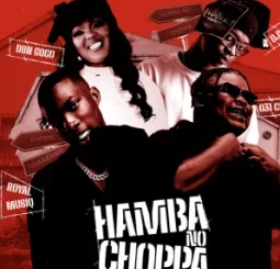 031Choppa – Hamba No Choppa Ft Royal MusiQ, DBN Gogo & Djy Biza