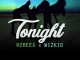 R2Bees - Tonight ft. Wizkid