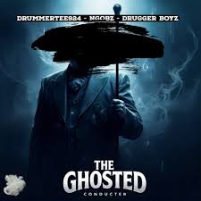 DrummeRTee924 - The Ghosted Conducter ft. Ngobz & Drugger Boyz