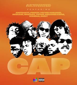 AKtivated - CAP Ft Abstraktt, Priesst, Payper Corleone, DSquare, Moefasa & Vsagz