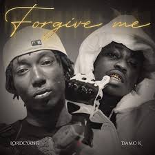 Lordeyang – Forgive Me Ft Damo K