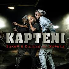 Zakwe And Duncan - Kapteni ft Kwesta